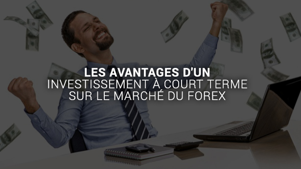 Foexagone_Les-avantages_investissement_court_termeForex